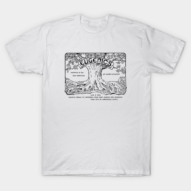 Eugenics Tree | Logo of Eugenics | Eugenics is The Self Direction of Human Evolution | Vintage Retro Image T-Shirt by Everyday Inspiration